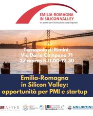 Emilia-Romagna in Silicon Valley: opportunità per PMI e Startup - Tecnopolo di Rimini 27 Marzo